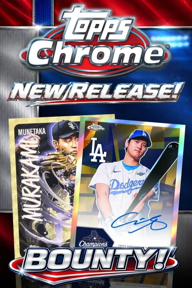 TOPPS CHROME NEW RELEASE! BOUNTIES RUN ALL DAY! WITH JUSTIN