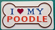 I    MY POODLE Sign 3D Embossed Plastic 7.5X14
