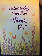 New Blue Mountain Arts Card I WANT TO SAT MORE THAN THNK YOU 