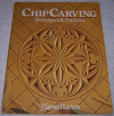 Chip Carving Techniques and Patterns by Wayne Barton pb