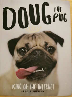 Doug The Pug: The King of the Internet by Leslie Mosier, suit Pug lovers