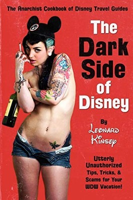 The Dark Side of Disney by Kinsey, Leonard Paperback / softback Book The Fast