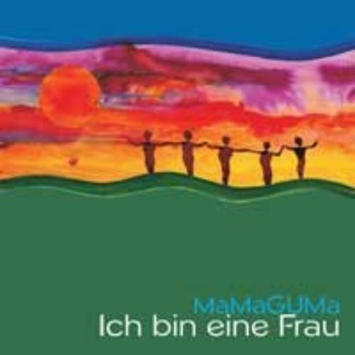 MaMaGUMa Ich bin eine Frau (CD)