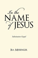 Ira Messenger | In The Name Of Jesus | Taschenbuch | Englisch (2010) | Iuniverse