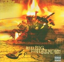 WeRe Not Happy Til YouRe Not Happy von Reel Big Fish | CD | Zustand sehr gut