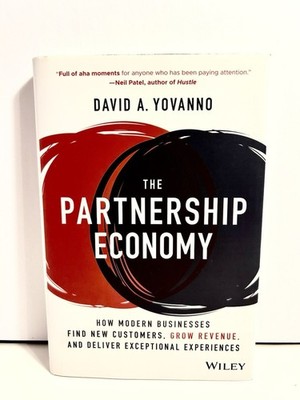 Partnership Economy : How Modern Businesses By David Yovanno Hardcover Brand New