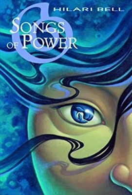 Songs of Power Hardcover Hilari Bell