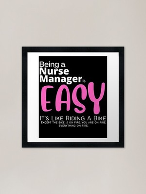 Eine Krankenschwester Managerin zu sein ist einfach gerahmtes Wandbild Poster Leinwanddruck Bild