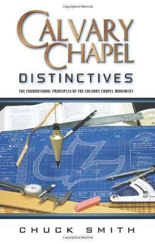Calvary Chapel Distinctives - Paperback By Chuck Smith - GOOD