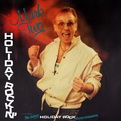 7'' MARK TWO Holiday Rockin'/Fast Foods Here To Stay ALLES RECORDS 1989 NEUWERTIG