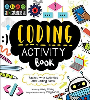 STEM Starters for Kids Coding Activity Book: Packed with Activities and Codin...