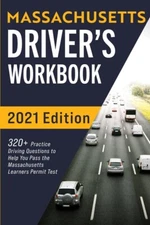 Massachusetts Driver's Workbook: 320+ Practice Driving Questions To Help Yo...