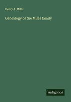 Henry A. Miles | Genealogy Of The Miles Family | Taschenbuch | Englisch (2025)
