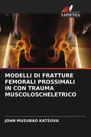 John Musubao Katsuva | Modelli DI Fratture Femorali Prossimali IN CON Trauma...