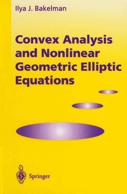 Konvexe Analyse und nichtlineare geometrische elliptische Gleichungen - 9783642698835