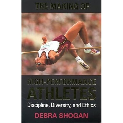 The Making of High Performance Athletes: Discipline, Di - Paperback NEW Debra Sh