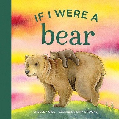Shelley Gill If I were a Bear (Ungebunden) If I Were (US IMPORT)