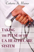 Catherine A. Hosmer | Taking The Pulse Of The U.S. Health Care System | Buch