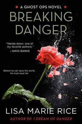 Breaking Danger: A Ghost Ops Novel - 9780062121875, Lisa Marie Rice, paperback