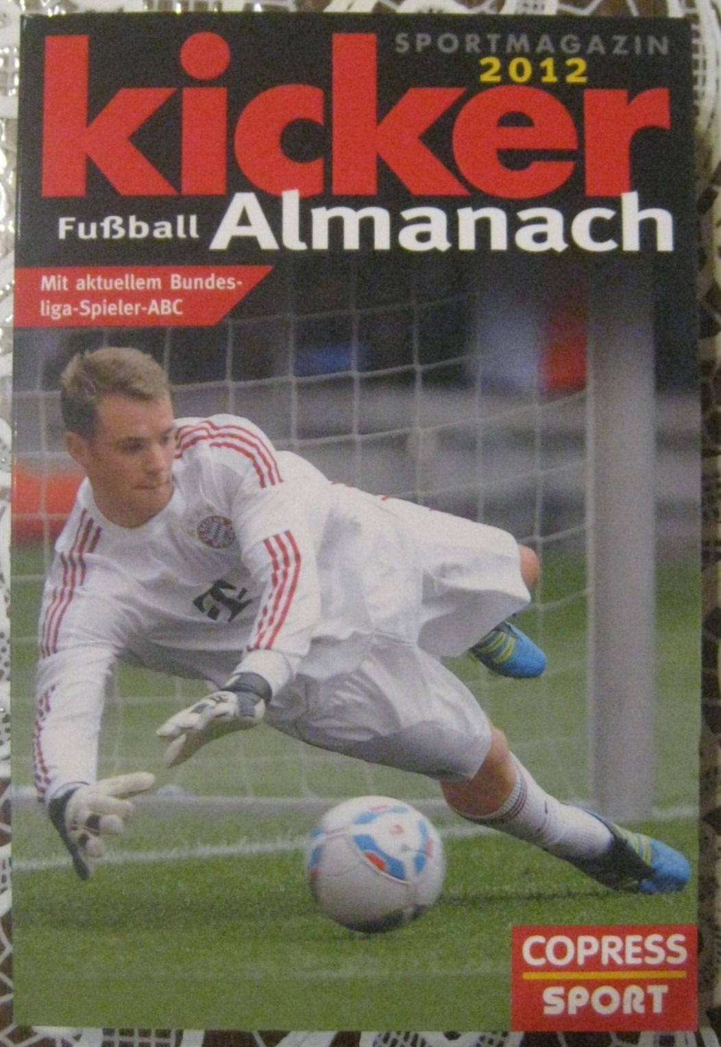 Kicker Fußball-Almanach 2012 Kicker, Sportmagazin: - Kicker, Sportmagazin