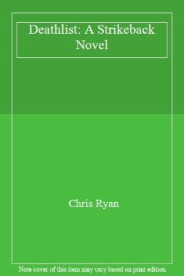 Deathlist: A Strikeback Novel (1),Chris Ryan