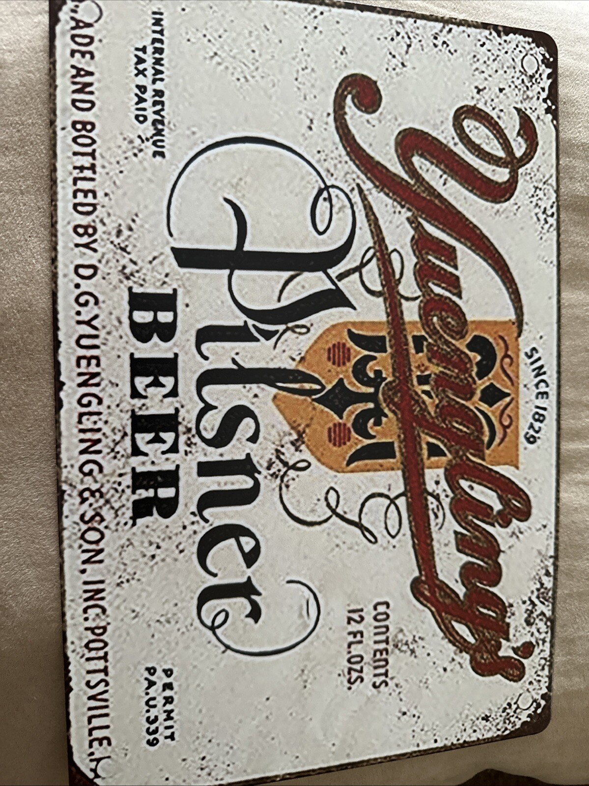 “Yuenglings” Pilsner Beer Since 1829 Pottsville, PA Metal Sign 11.8”x7.9”