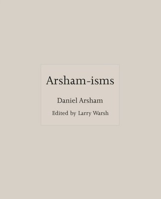 Arsham-isms by Daniel Arsham (Hardback Book)