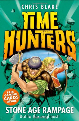 Stone Age Rampage: Book 10 (Time Hunters) - Blake, Chris