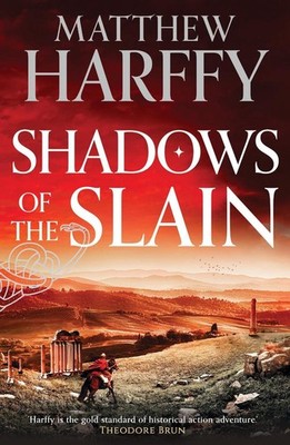 Shadows of the Slain by Matthew Harffy Paperback Book