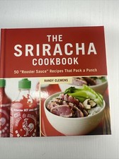 The Sriracha Cookbook - Randy Clemens