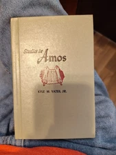Studies in Amos by Kyle M. Yates, Jr. 1966 (Vintage Hardcover) Convention Press