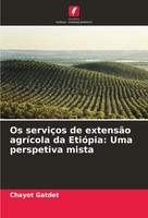 Chayot Gatdet | Os ServiçOs De ExtensãO AgríCola Da EtióPia: Uma Perspetiva...