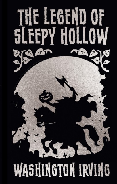 The Legend of Sleepy Hollow and Other Stories by Washington Irving
