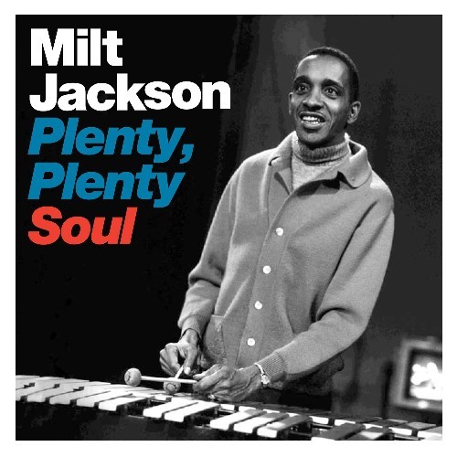 Plenty, Plenty Soul, Milt Jackson, New