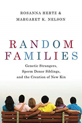 Random Families: Genetic Strangers, Sperm Donor Sibling -  NEW Margaret K. Nel 2