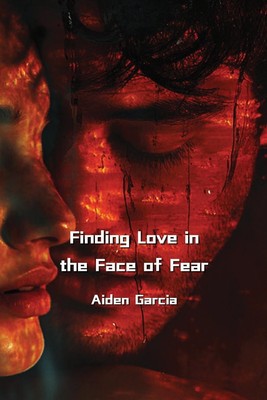 Finding Love in the Face of Fear Aiden Garcia Taschenbuch Paperback Englisch