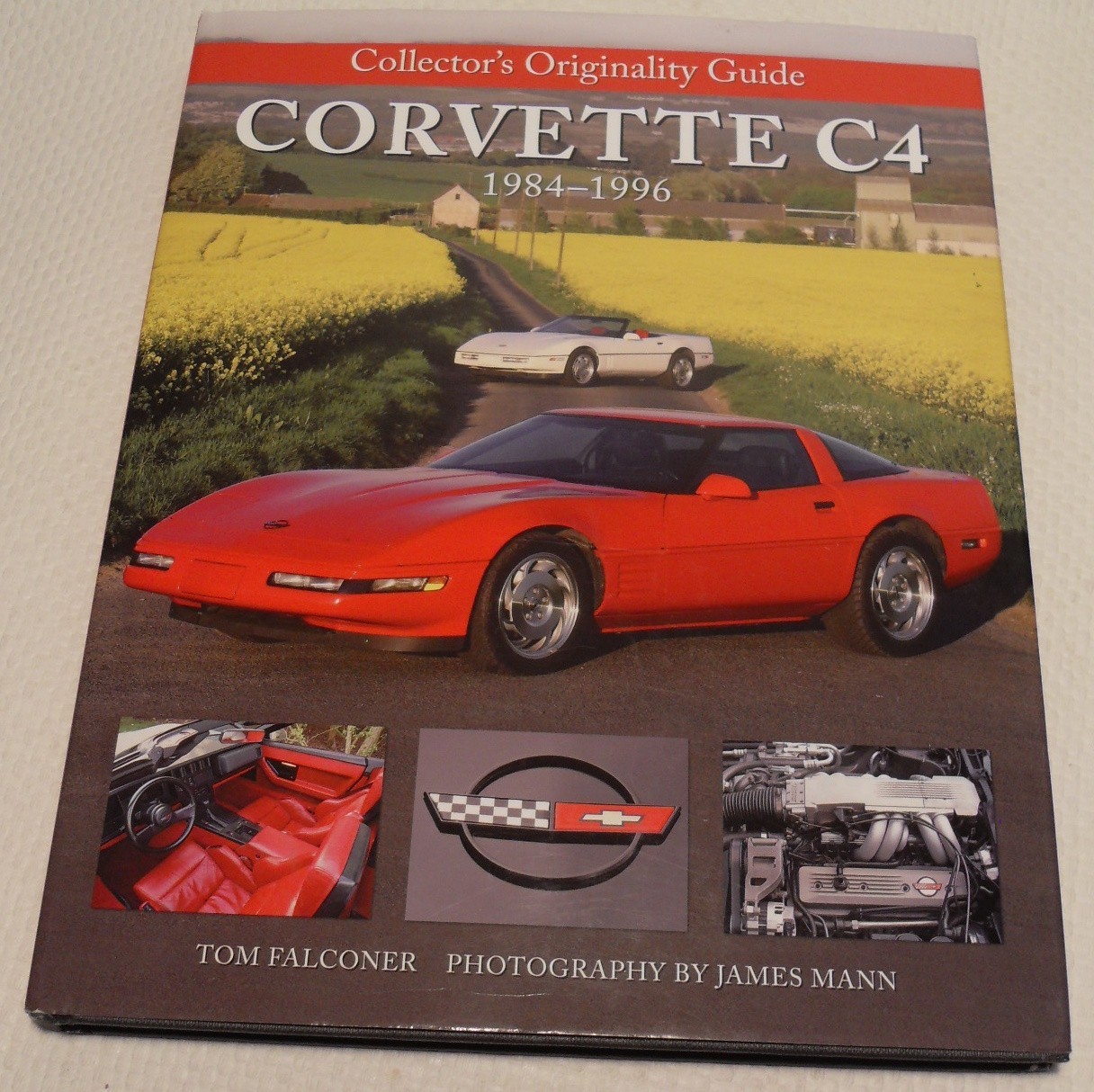 Chevrolet Corvette C4 1984-1996 Collector's Originality Guide by Tom Falconer