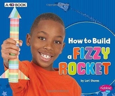 Lori Shores How to Build a Fizzy Rocket (Taschenbuch) Hands-On Science Fun