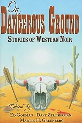 On Dangerous Ground : Stories of Western Noir Hardcover