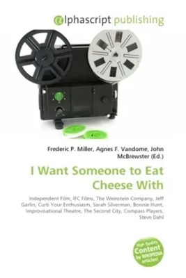 I Want Someone to Eat Cheese With Frederic P. Miller (u. a.) Taschenbuch