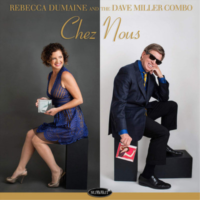 Rebecca Dumaine & The Dave Miller Combo Chez Nous (CD) Album