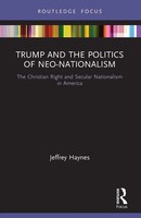 Trump And The Politics Of Neo-Nationalism Jeffrey Haynes Taschenbuch Englisch