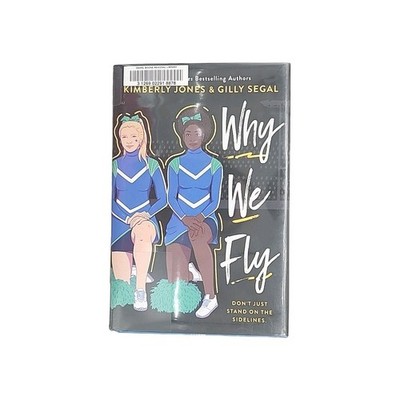 Why We Fly by Kimberly Jones & Gilly Segal FIRST EDITION Hardcover 2021 Book