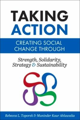 Taking Action: Creating Social Change through Strength, Solidarity, Strategy,