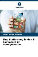 Seyed Abbas Akhavan | Eine EinfüHrung In Den E-Commerce Im Hotelgewerbe | Buch