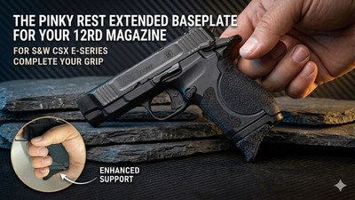 Extended Baseplate Pinky Rest for Smith & Wesson CSX E-SERIES
