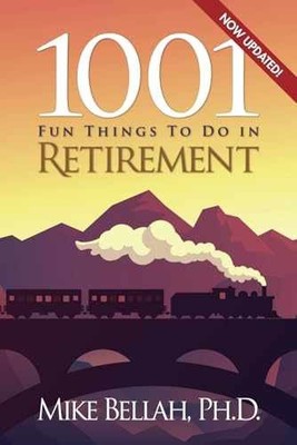 1001 Fun Things To Do in Retirement - Paperback, by Bellah Mike - Very Good