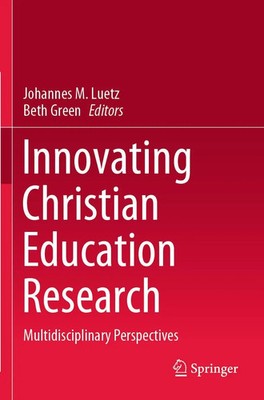 Johannes M. Luetz (u. a.) | Innovating Christian Education Research | Buch | x