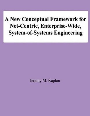 A New Conceptual Framework for Net-Centric, Enterprise-Wide, System-of-Systems E
