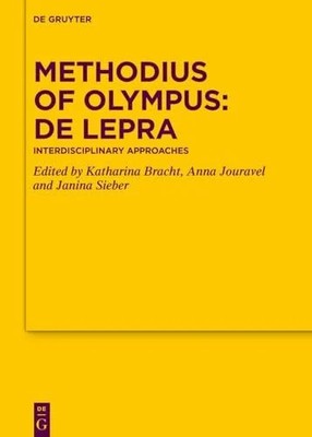 Methodius of Olympus: De lepra: Interdisciplinary Approaches Buch De Gruyter